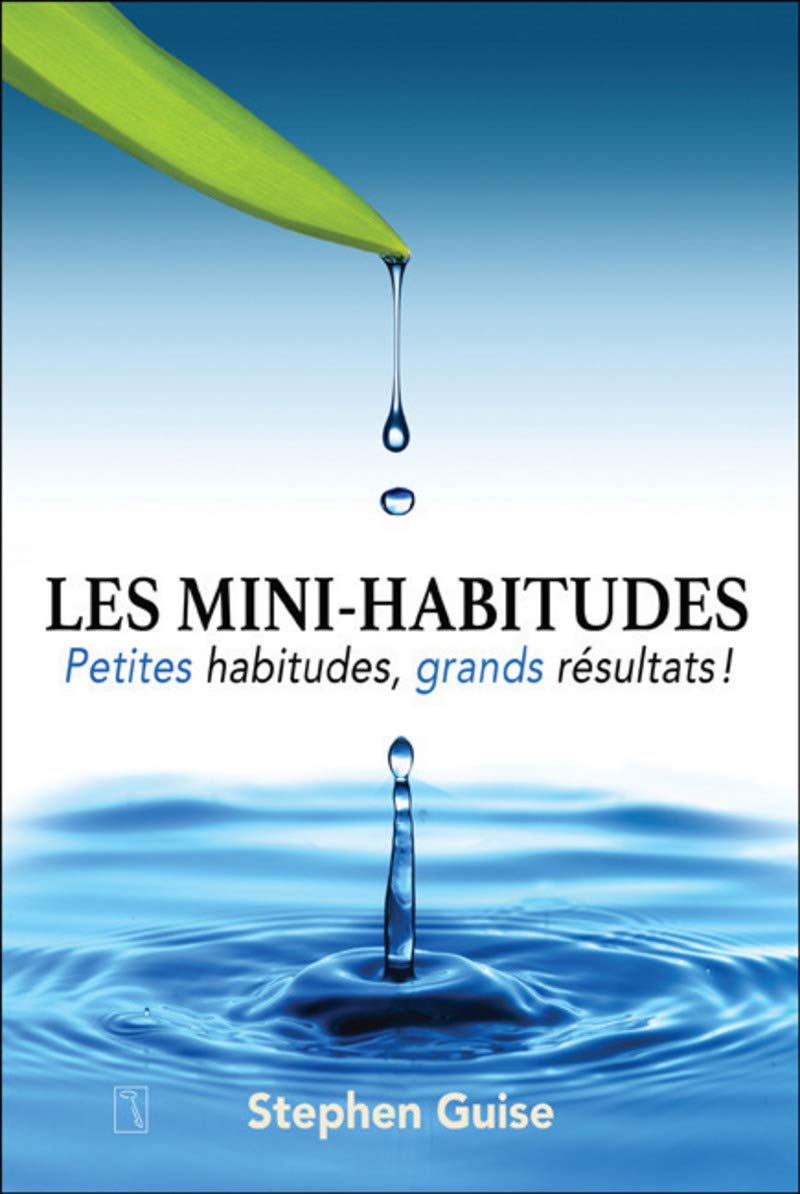 Mini-habits - Small habits, big results!